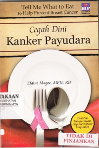 Cegah Dini Kanker Payudara = Tell Me What to Eat to Help Prevent Breast Cancer
