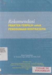 Rekomendasi Praktek-Terpilih untuk Penggunaan Kontrasepsi 2008