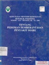Keputusan Menteri Kesehatan Republik Indonesia NOmor : 1215/Menkes/SK/XI/2001 Tentang Pedoman Pemberantasan Penyakit Diare