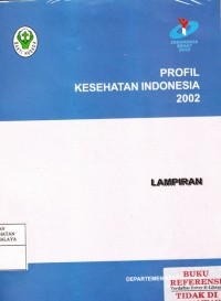 Profil kesehatan Indonesia 2002 (Lampiran)