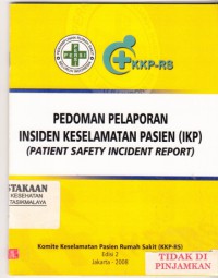 Pedoman pelaporan insiden keselamatan pasien (IKP)
