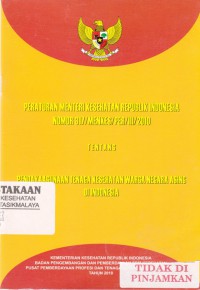 Peraturan Menteri Kesehatan Republik Indonesia Nomor 317/MENKES/PER/III/2010 tentang Pendayagunaan Tenaga Kesehatan Warga Negara Asing di Indonesia