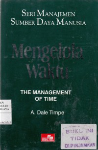 Seri manajemen sumber daya manusia: mengelola waktu (the management of time)