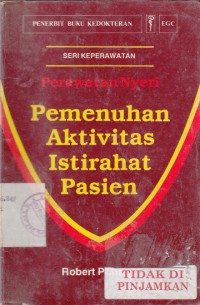 Perawatan Nyeri : Pemenuhan Aktivitas Istirahat Pasien