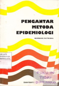 Pengantar metoda epidemiologi