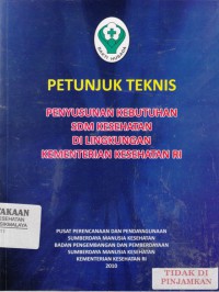 Image of Petunjuk Teknis Penyusunan Kebutuhan SDM Kesehatan di Lingkungan Kementerian Kesehatan RI