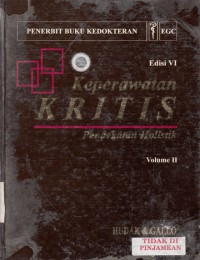 Keperawatan Kritis : pendekatan holistik = Critical Care Nursing : a holistic approach Vol. 2 (1996)