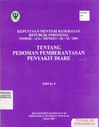 Keputusan Menteri Kesehatan Republik Indonesia NOMOR : 1216/MENKES/SK/XI/2001 Tentang Pedoman Pemberantasan Penyakit Diare