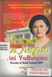 Pesona Ibu Negara Ani Yudhoyono wanita dibalik sukses SBY