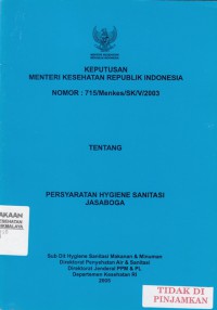 Image of Keputusan Menteri Kesehatan Republik Indonesia NOMOR :715/Menkes/SK/V/2003 tentang Persyaratan Hygiene Sanitasi Jasaboga
