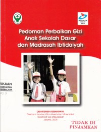 Pedoman Perbaikan Gizi Anak Sekolah Dasar dan Madrasah Ibtidaiyah