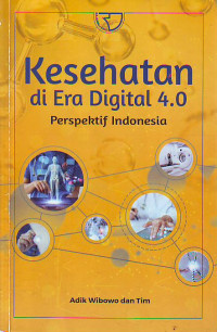 Kesehatan Di Era Di Gital 4.0 Perspektif Indonesia