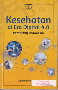 Kesehatan di era digital 4.0 : perspektif Indonesia