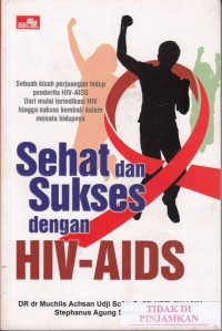 Sehat dan sukses dengan HIV-AIDS