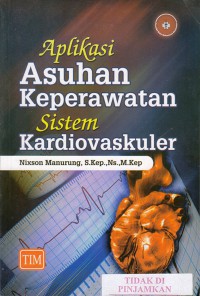 Image of Aplikasi asuhan keperawatan sistem kardiovaskuler