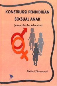 Konstruksi pendidikan seksual anak (antara tabu dan kebutuhan)