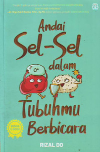 Andai sel-sel dalam tubuhmu berbicara