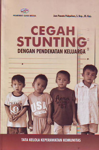 Cegah stunting dengan pendekatan keluarga