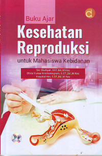 Buku ajar kesehatan reproduksi untuk mahasiswa kebidanan
