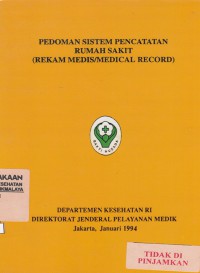 Image of Pedoman sistem pencatatan rumah sakit (rekam medis/medical record)