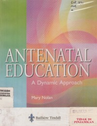 Antenatal Education : A Dynamic Approach