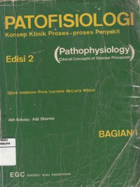 Patofisiologi : Konsep Klinik Proses-proses Penyakit Bagian 1(1988)