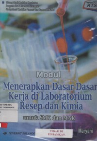 Modul Menerapkan dasar-dasar kerja dilaboratorium resep dan kimia : untuk SMK dan MAK