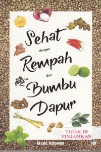 Sehat dengan rempah dan bumbu dapur