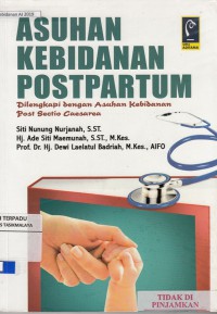 Asuhan kebidanan postpartum : dilengkapi dengan asuhan kebidanan post sectio caesarea