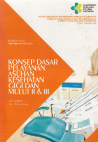 Image of Konsep Dasar Pelayanan Asuhan Kesehatan Gigi dan Mulut II & III