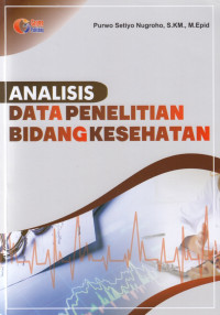 Analisis Data Penelitian Bidang Kesehatan