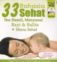 33 rahasia sehat ibu hamil, menyusui bayi & balita + menu sehat