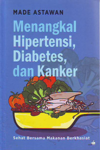 Image of Menangkal hipertensi diabetes dan kanker
