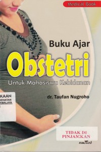 Buku Ajar Obstetri : untuk mahasiswa kebidanan