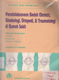 Penatalaksanaan Bedah Obstetri, Ginekologi, Ortopedi & Traumatologi di Rumah Sakit