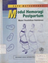 Safe Motherhood Modul: Hemoragi Postpartum