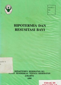Hipotermia dan Resusitasi Bayi (1995)