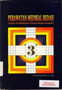 Perawatan Medikal Bedah : suatu pendekatan proses keperawatan  3