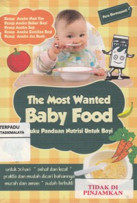 The Most Wanted Baby Food : buku panduan nutrisi untuk bayi