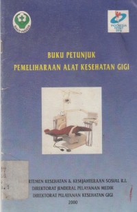 Buku Petunjuk Pemeliharaan Alat Kesehatan Gigi