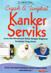 Cegah dan Tangkal Kanker Serviks