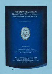 Pedoman Praktikum Konsep Dasar Pelayanan Asuhan Keperawatan Gigi dan Mulut III