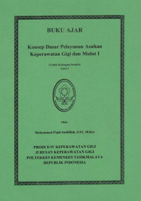 Image of Buku Ajar : Konsep Dasar Pelayanan Asuhan Keperawatan Gigi dan Mulut I