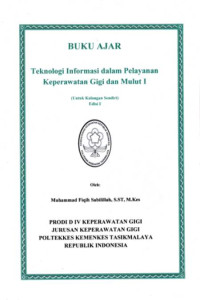 Image of Buku Ajar : Teknologi Informasi dalam Pelayanan Keperawatan Gigi dan Mulut