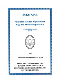 Image of BUKU AJAR : Pelayanan Asuhan Keperawatan Gigi dan Mulut Masyarakat I