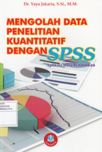 Image of Mengolah data Penelitian Kuantitatip dengan SPSS ( Aplikasi Data Pendidikan )