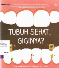 Image of Tubuh Sehat, Giginya.?