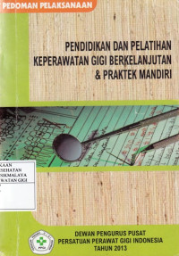 Pendidikan dan Pelatihan Keperawatan gigi Berkelanjutan & Praktek Mandiri