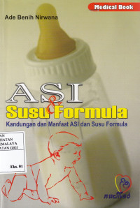 ASI & SUSU FORMULA Kandungan dan Mamfaat ASI dan SUSU FORMULA