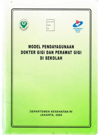 Model Pendayagunaan Dokter Gigi dan Perawat Gigi di Sekolah